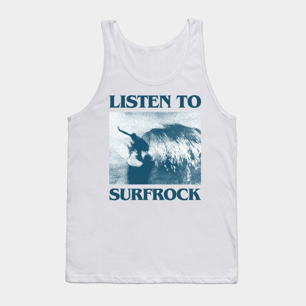 Listen To Surfrock Tank Top by fuzzdevil